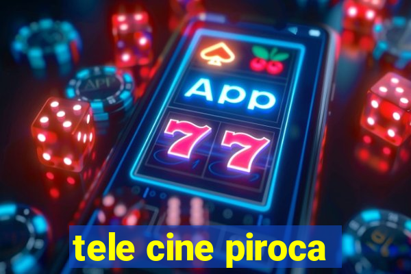 tele cine piroca